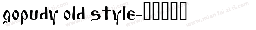 gopudy old style字体转换